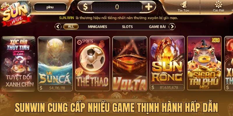 Sunwin cung cấp nhiều game thịnh hành hấp dẫn
